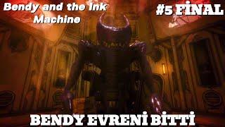 BENDY EVRENİ BİTTİ | Bendy and the Ink Machine #5 FİNAL TÜRKÇE