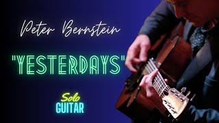 PETER BERNSTEIN: "YESTERDAYS" - SOLO GUITAR -