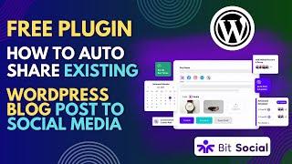 How To Auto Share WordPress Existing Posts To Social Media With Free Plugin