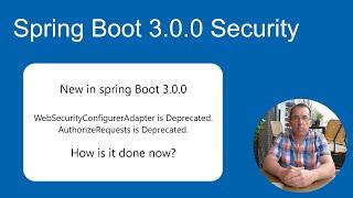 New in Spring Boot 3.0.0 (part 01 ) WebSecurityConfigurerAdapter & AuthorizeRequests are Deprecated.