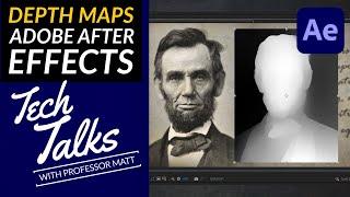 Tech Talks: Creating 3D Illusions from 2D Images: Depth Maps in Adobe After Effects | Tutorial