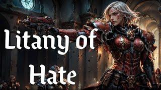 Litany of Hate - Sisters of Battle  / Warhammer 40k Music