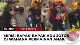 Bapak-Bapak di Makassar Baku Hantam di Wahana Permainan Anak | tvOne Minute