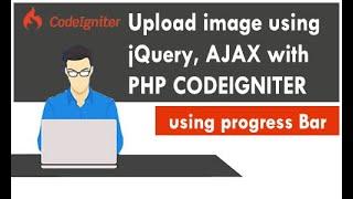 Upload image using jQuery, AJAX and PHP Codeigniter with progress bar