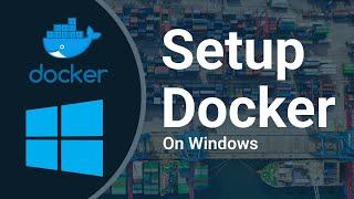 Docker Complete Setup on Windows (With WSL Ubuntu)