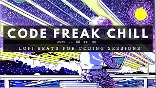 CODE FREAK CHILL - Lofi Beats for CODING sessions    [  - -  00  ++  xx  ]