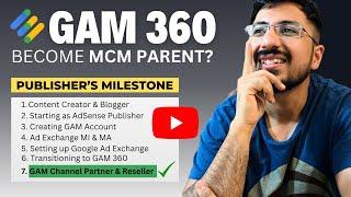AdSense to GAM 360 Reseller: A Publisher's Journey to Success