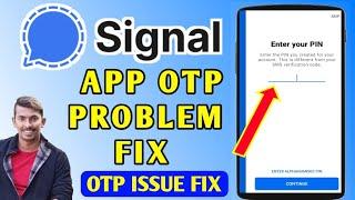 Signal App Otp Problem | Signal App Ka Otp Nahi Aa Reha Hai OTP Nahi aa Raha Problem Fix