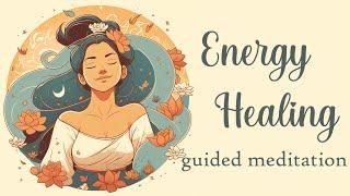 Energy Healing ~ Guided Meditation