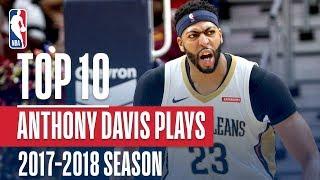 Anthony Davis' Top 10 Plays of the 2017-2018 NBA Season | NBA MVP Nominee