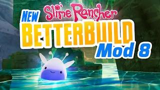 SLIME CAVE RIVER - New Slime Rancher BetterBuild Mod Ep 8 - Slime Rancher Mod BetterBuild