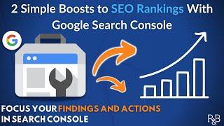 2 Simple Ways to Increase SEO Rankings with Search Console