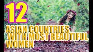 12 Asian Countries With Most Beautiful Women