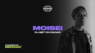 MOISEi: DJ set on RADAR®