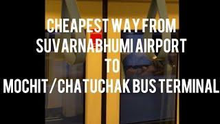 Suvarnabhumi to Mochit/Chatuchak Bus terminal