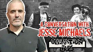 A Conversation With JESSE MICHAELS (Operation Ivy, Common Rider)