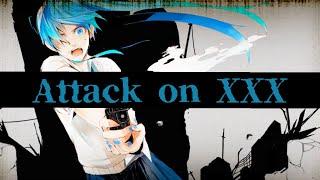 attack on XXX/noa+HATSUNE MIKU