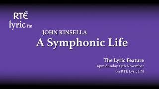 John Kinsella - A Symphonic Life