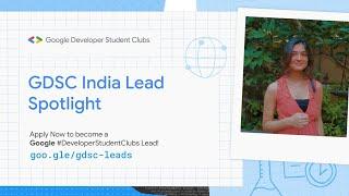 Meet Sanjana - Google Developer Student Clubs Lead