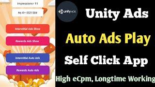 unity ads self click app | unity auto impressions self click app | unity high eCpm trick 2024