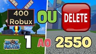 1 ao 2550 blox fruits - MAS SE MORRER DELETO a CONTA e DOU ROBUX - EP.01