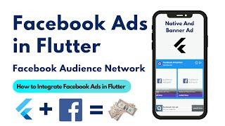 Integrate Facebook Ads in Flutter | Facebook Native and Banner Ad in Flutter Step by Step