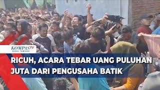 Ricuh, Acara Tebar Uang Puluhan Juta dari Pengusaha Batik