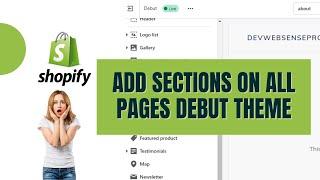 Learn How To Add Sections On All Pages of Debut Theme - Debut Theme Sections