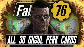 Fallout 76 - All 30 New Ghoul Perk Cards Explained In Detail! - [INSANE Build Possibilities!!!]