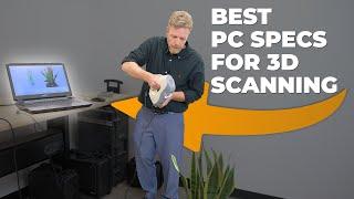 Essential Computer Specs for High-End 3D Scanners: Tips for Faster Processing!