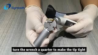 How to use the wrench of Ultra x ultrasonic activator from Eighteeth for irrigation