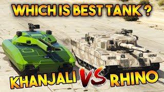 GTA ONLINE KHANJALI VS RHINO TANK ( WHICH IS THE BEST TANK ? )