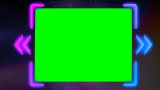 Top 7 Awesome || Green Screen Neon Frames animation effect HD || by Crazy Editor