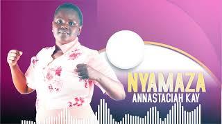 ANNASTACIAH KAY - NYAMAZA OFFICIAL VIDEO