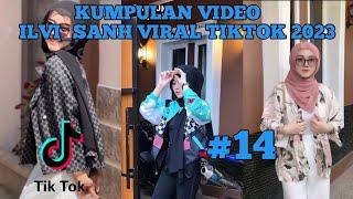 KUMPULAN VIDEO ILVI_SANH TERBARU VIRAL TIKTOK 2023 | ILVI SANH TIKTOK TERBARU 2023