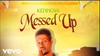 KENNOVA - Messed up (Official Audio)