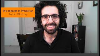 The concept of prediction in the context of Data Mining