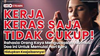 Rahasia Hidup Kaya! Afirmasi Doa untuk Rezeki Tak Terbatas