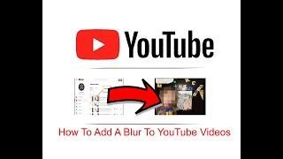 How To Add A Blur To YouTube Videos
