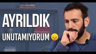 Ayrıldık Unutamıyorum - ÇÖZÜM!