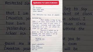 Application for leave of absence in school | Write Application for Leave of Absence to Principal