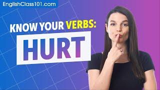 HURT - Basic Verbs - Learn English Grammar