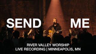 Send Me (LIVE) from River Valley Worship
