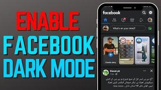 [2023] How To Enable Dark Mode In Facebook | For iOS And Android