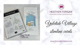 Sneak peek at Stampin' Up! Yuletide Village and Falling Snow stamp sets for slimline cards