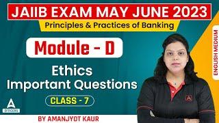 JAIIB May 2023 | Principles and Practices of Banking | Module D | Class 7