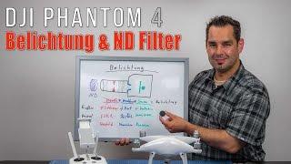 DJI Phantom 4 #27 - Theorie: Belichtung & ND Filter