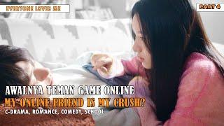 FULL PART 4 | BERAWAL TEMAN GAME ONLINE, RUPANYA ORANG YANG DI INCAR | ALUR CERITA EVERYONE LOVES ME