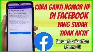 Cara Mengganti Nomor HP yang sudah tidak aktif di Facebook