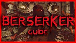 Killing Floor 2 - BERSERKER Guide